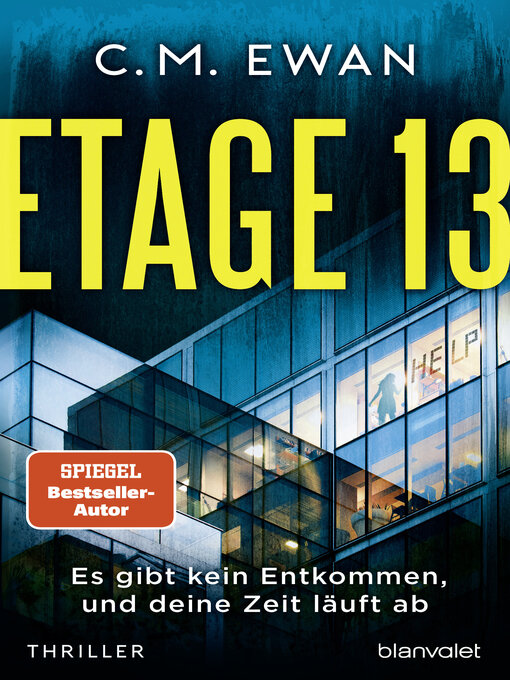 Title details for Etage 13--Es gibt kein Entkommen, und deine Zeit läuft ab by C.M. Ewan - Wait list
